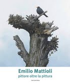 Emilio Mattioli - Pittore oltre la pittura